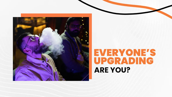 Vape Upgrade FOMO Is Real, Should You Finally Switch?